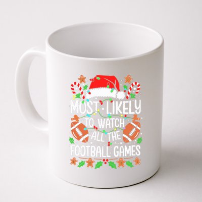 Most Likely To Watch All The Football Games Christmas Coffee Mug