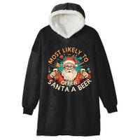 Most Likely To Offer Santa A Beer Funny Drinking Christmas Hooded Wearable Blanket