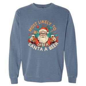 Most Likely To Offer Santa A Beer Funny Drinking Christmas Garment-Dyed Sweatshirt