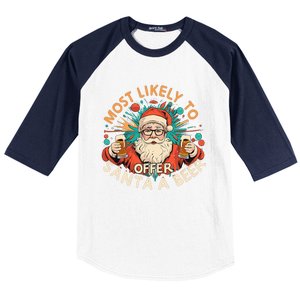 Most Likely To Offer Santa A Beer Funny Drinking Christmas Baseball Sleeve Shirt