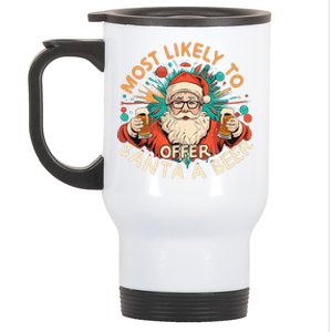 Most Likely To Offer Santa A Beer Funny Drinking Christmas Stainless Steel Travel Mug