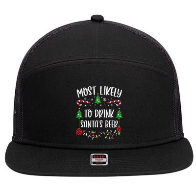 Most Likely To Drink SantaS Beer Funny Christmas Family Matching Cute Christm 7 Panel Mesh Trucker Snapback Hat