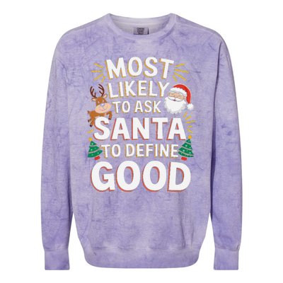 Most Likely To Ask Santa To Define Good Fun Christmas Family Colorblast Crewneck Sweatshirt