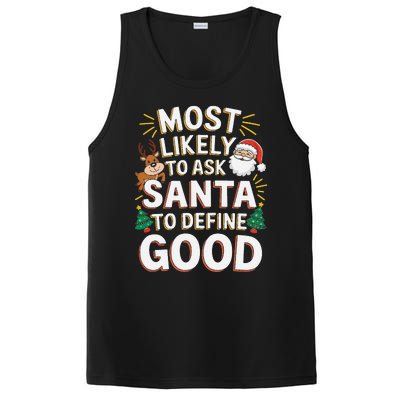 Most Likely To Ask Santa To Define Good Fun Christmas Family PosiCharge Competitor Tank