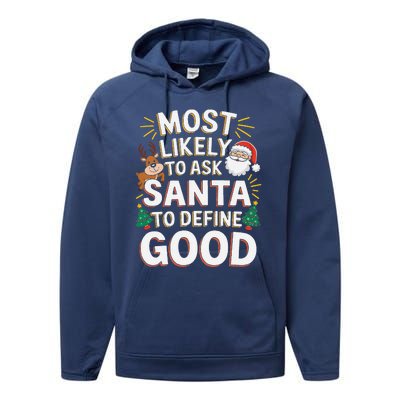 Most Likely To Ask Santa To Define Good Fun Christmas Family Performance Fleece Hoodie