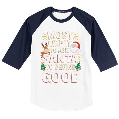 Most Likely To Ask Santa To Define Good Fun Christmas Family Baseball Sleeve Shirt