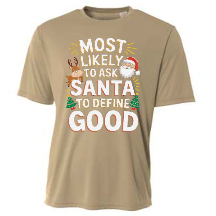 Most Likely To Ask Santa To Define Good Fun Christmas Family Cooling Performance Crew T-Shirt