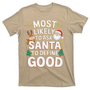 Most Likely To Ask Santa To Define Good Fun Christmas Family T-Shirt