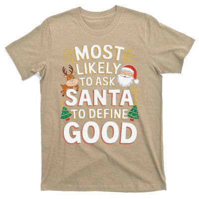 Most Likely To Ask Santa To Define Good Fun Christmas Family T-Shirt