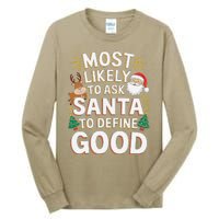 Most Likely To Ask Santa To Define Good Fun Christmas Family Tall Long Sleeve T-Shirt