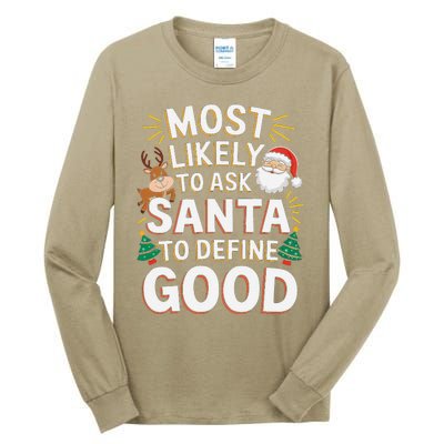 Most Likely To Ask Santa To Define Good Fun Christmas Family Tall Long Sleeve T-Shirt