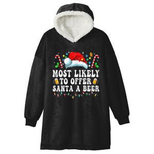 Most Likely To Offer Santa A Beer Funny Drinking Christmas Gift Hooded Wearable Blanket