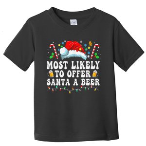 Most Likely To Offer Santa A Beer Funny Drinking Christmas Gift Toddler T-Shirt