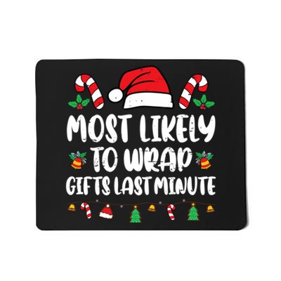 Most Likely To Wrap Gifts Last Minute Xmas Family Pajamas Mousepad