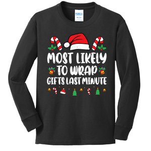 Most Likely To Wrap Gifts Last Minute Xmas Family Pajamas Kids Long Sleeve Shirt