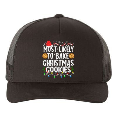 Most Likely To Bake Christmas Cookies Family Christmas Baker Yupoong Adult 5-Panel Trucker Hat