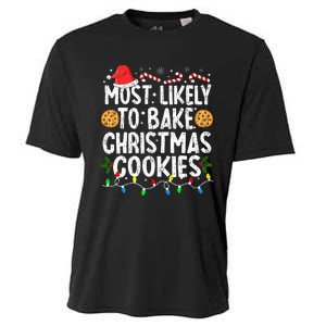 Most Likely To Bake Christmas Cookies Family Christmas Baker Cooling Performance Crew T-Shirt