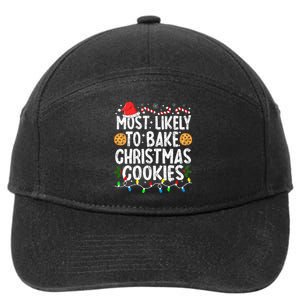 Most Likely To Bake Christmas Cookies Family Christmas Baker 7-Panel Snapback Hat