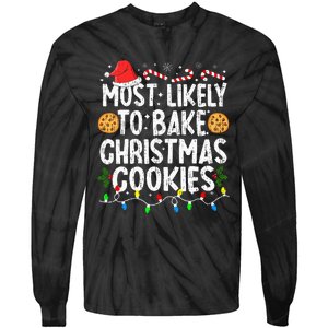 Most Likely To Bake Christmas Cookies Family Christmas Baker Tie-Dye Long Sleeve Shirt