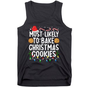 Most Likely To Bake Christmas Cookies Family Christmas Baker Tank Top