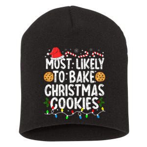 Most Likely To Bake Christmas Cookies Family Christmas Baker Short Acrylic Beanie