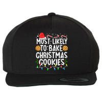 Most Likely To Bake Christmas Cookies Family Christmas Baker Wool Snapback Cap