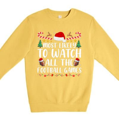 Most Likely To Watch All The Football Games Family Christmas Premium Crewneck Sweatshirt