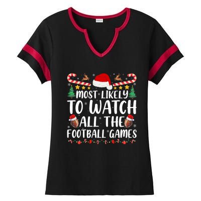 Most Likely To Watch All The Football Games Family Christmas Ladies Halftime Notch Neck Tee