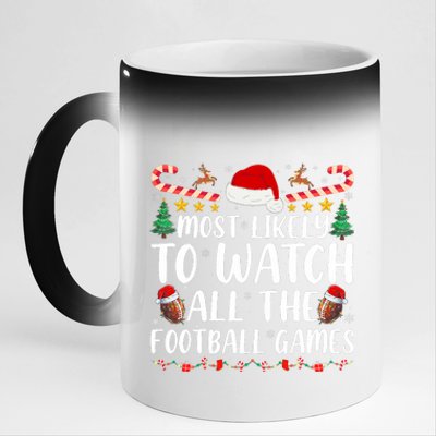 Most Likely To Watch All The Football Games Family Christmas 11oz Black Color Changing Mug