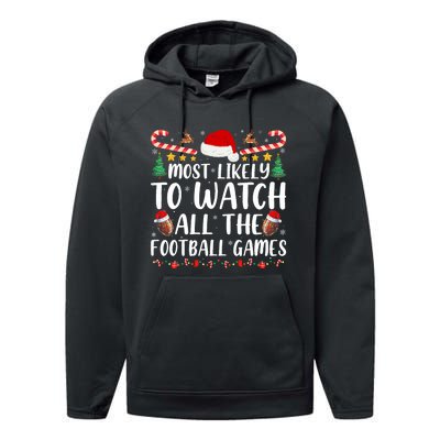 Most Likely To Watch All The Football Games Family Christmas Performance Fleece Hoodie