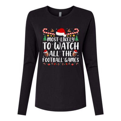 Most Likely To Watch All The Football Games Family Christmas Womens Cotton Relaxed Long Sleeve T-Shirt