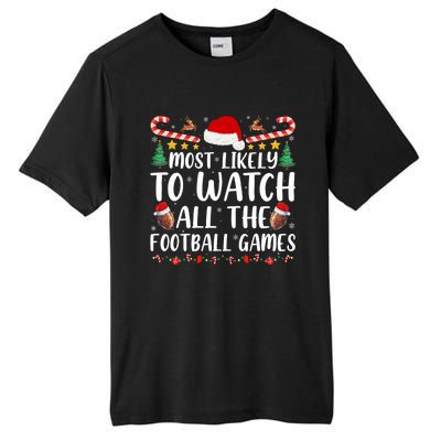 Most Likely To Watch All The Football Games Family Christmas Tall Fusion ChromaSoft Performance T-Shirt