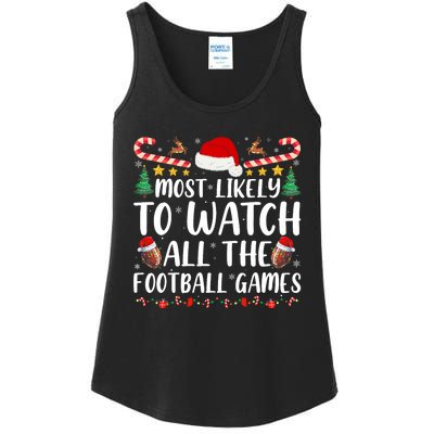 Most Likely To Watch All The Football Games Family Christmas Ladies Essential Tank