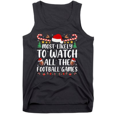 Most Likely To Watch All The Football Games Family Christmas Tank Top