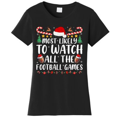 Most Likely To Watch All The Football Games Family Christmas Women's T-Shirt