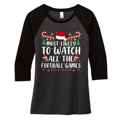 Most Likely To Watch All The Football Games Family Christmas Women's Tri-Blend 3/4-Sleeve Raglan Shirt