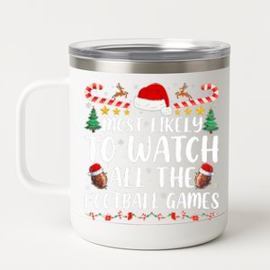 Most Likely To Watch All The Football Games Family Christmas 12 oz Stainless Steel Tumbler Cup