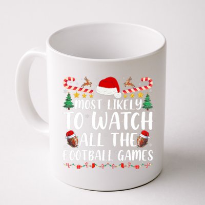 Most Likely To Watch All The Football Games Family Christmas Coffee Mug