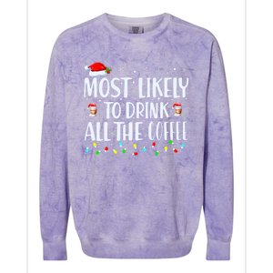 Most Likely To Drink All The Coffee Funny Family Christmas Colorblast Crewneck Sweatshirt