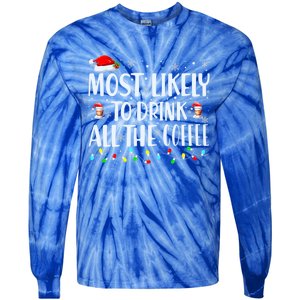 Most Likely To Drink All The Coffee Funny Family Christmas Tie-Dye Long Sleeve Shirt