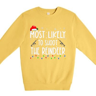 Most Likely To Shoot The Reindeer Family Matching Christmas Premium Crewneck Sweatshirt