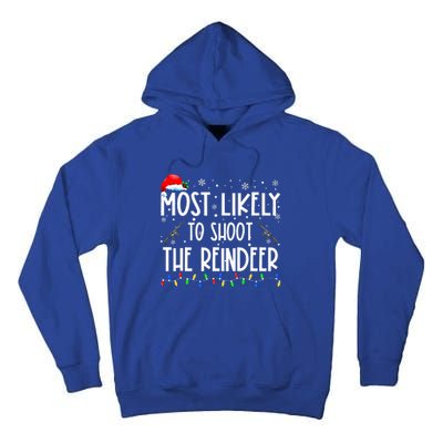 Most Likely To Shoot The Reindeer Family Matching Christmas Tall Hoodie