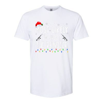 Most Likely To Shoot The Reindeer Family Matching Christmas Softstyle CVC T-Shirt