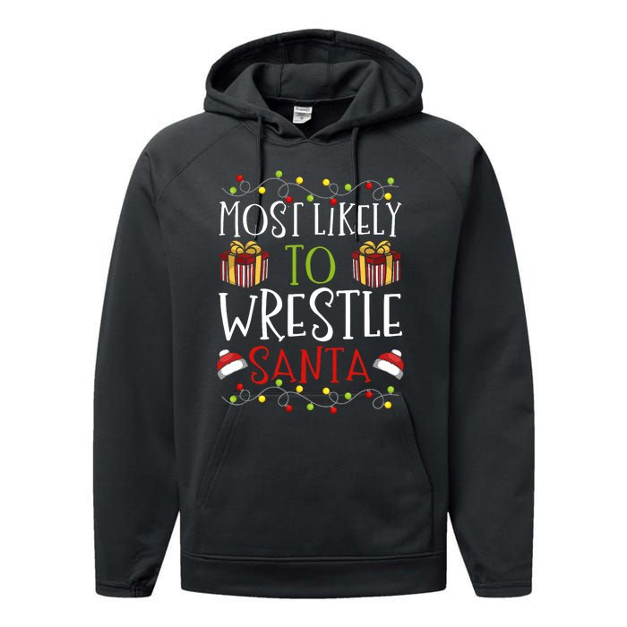 Most Likely To Wrestle Santa Christmas Wrestling Sports Performance Fleece Hoodie