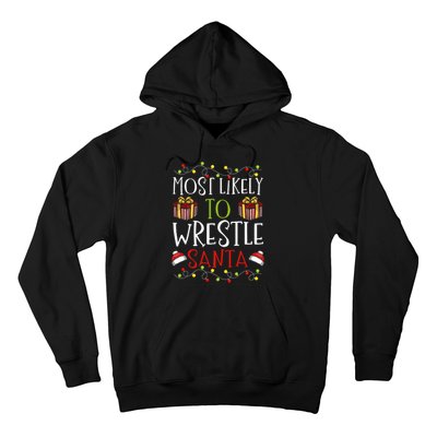 Most Likely To Wrestle Santa Christmas Wrestling Sports Hoodie