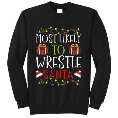 Most Likely To Wrestle Santa Christmas Wrestling Sports Sweatshirt
