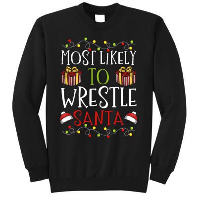 Most Likely To Wrestle Santa Christmas Wrestling Sports Sweatshirt