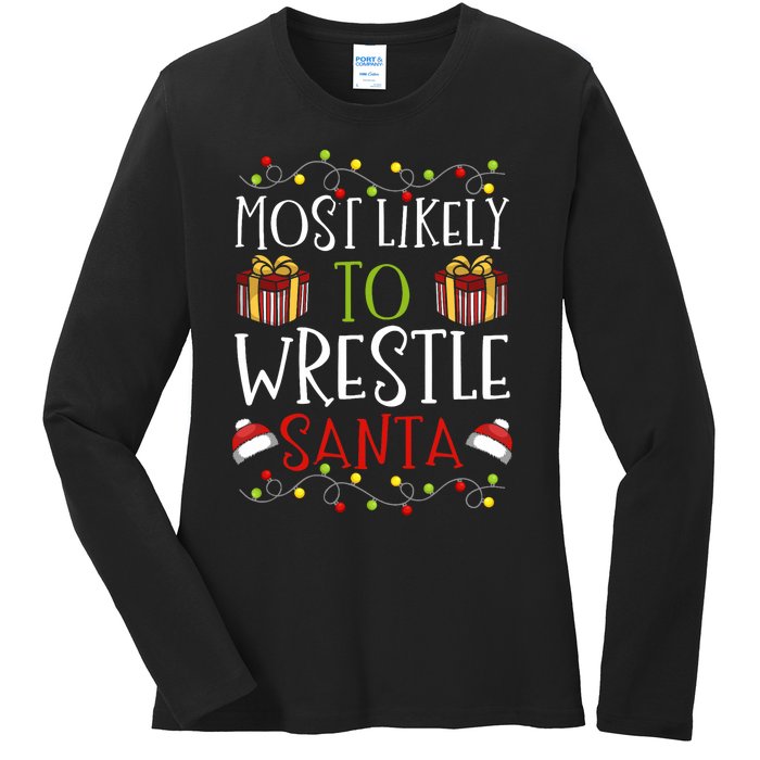 Most Likely To Wrestle Santa Christmas Wrestling Sports Ladies Long Sleeve Shirt