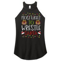 Most Likely To Wrestle Santa Christmas Wrestling Sports Women's Perfect Tri Rocker Tank