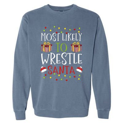 Most Likely To Wrestle Santa Christmas Wrestling Sports Garment-Dyed Sweatshirt